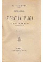 COMPENDIO STORICO DELLA LETTERATURA ITALIANA Volume II di Enrico Mestica 1900