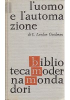 L'UOMO E L'AUTOMAZIONE di L. Landon Goodman - 1961 Mondadori