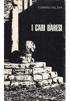 I CARI BARESI di Tommaso Dell’Era 1971 Arti Grafiche Nunzio Schiena