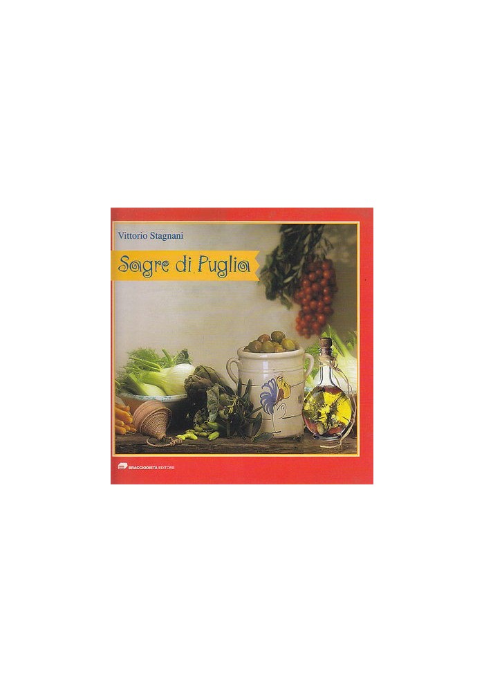SAGRE DI PUGLIA Vittorio Stagnani 2001 Bracciodieta libro ricette cucina prodot