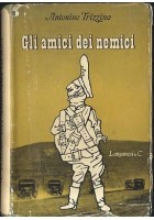 GLI AMICI DEI NEMICI di Antonino Trizzino, 1959 Longanesi III edizione