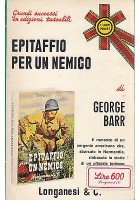 EPITAFFIO PER UN NEMICO di George Barr - Longanesi 1972
