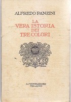 LA VERA ISTORIA DEI TRE COLORI di Alfredo Panzini 1926 Mondadori