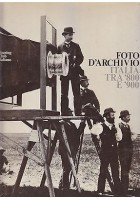 FOTO D ARCHIVIO ITALIA FRA 800 E 900 A cura di Maria Raffaella Flory Ceccopieri