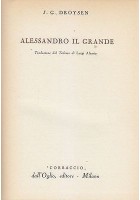 ALESSANDRO IL GRANDE di J.G. DROYSEN - Dall’Oglio editore 1953