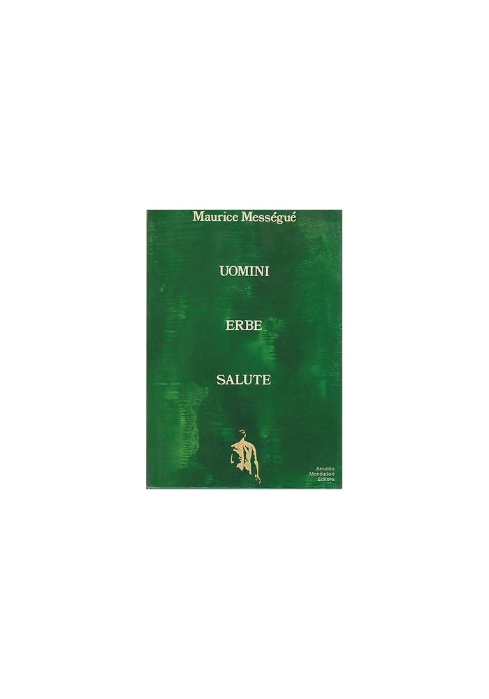 UOMINI ERBE SALUTE di Maurice Messéngué 1971 Mondadori Editore