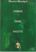 UOMINI ERBE SALUTE di Maurice Messéngué 1971 Mondadori Editore