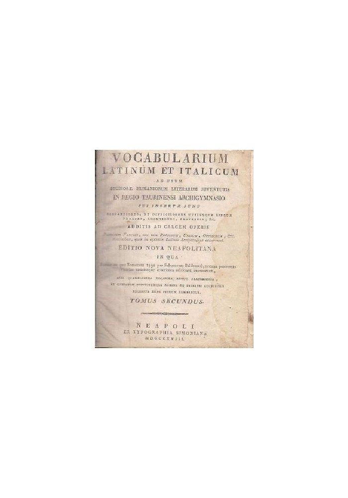 VOCABULARIUM LATINUM ET ITALICUM TOMUS SECUNDUS di Salvatorem Baldassari
