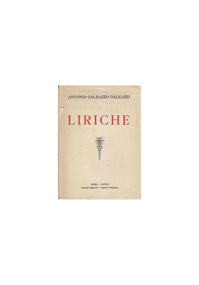 LIRICHE (1922 1924) Antonio Galeazzo Galeazzi autografo 1934 Aspetti Letterari