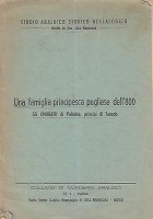 UNA FAMIGLIA PRINCIPESCA PUGLIESE DELL 800 ONORATO DI PALANKA PRINCIPI DI TENEDO