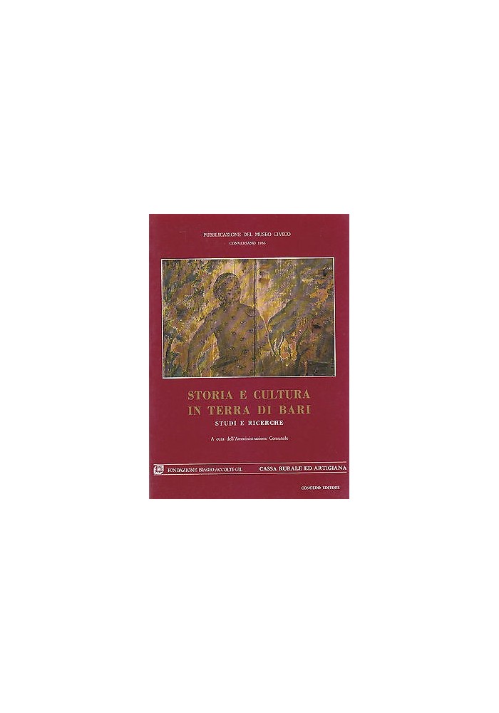 STORIA E CULTURA IN TERRA DI BARI STUDI E RICERCHE museo civico di Conversano