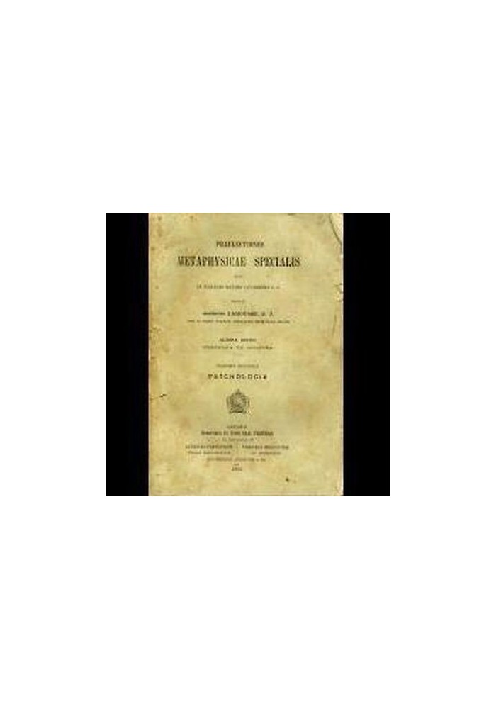 PRAELECTIONES METAPHYSICAE SPECIALIS Volume II Di Gustavus Lahousse S.J. 1898