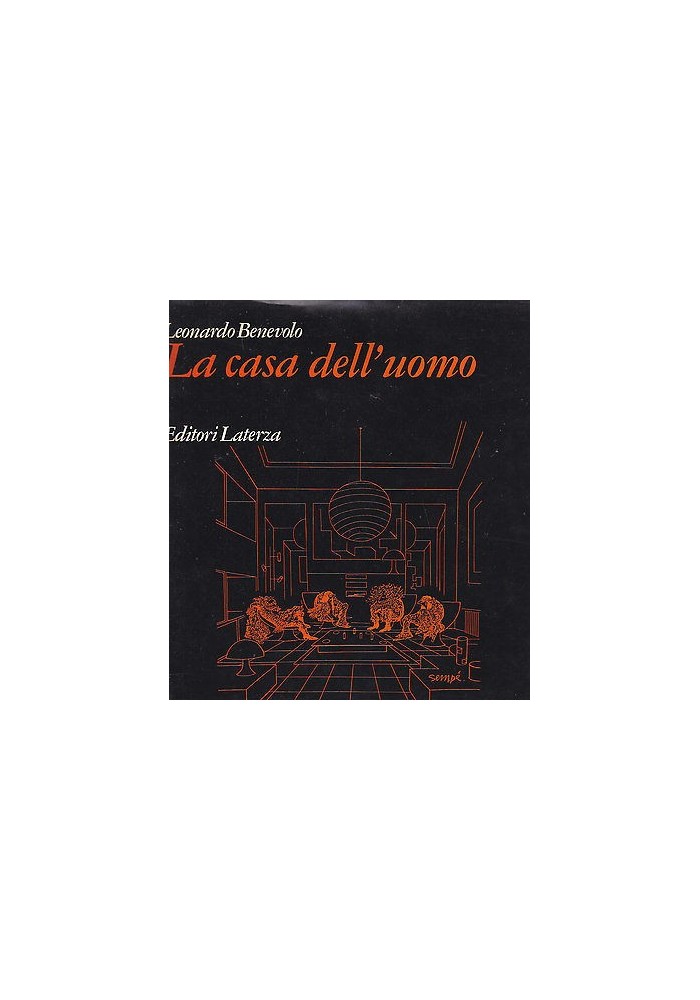LA CASA DELL'UOMO di Leonardo Benevolo 1976 Laterza Grandi opere