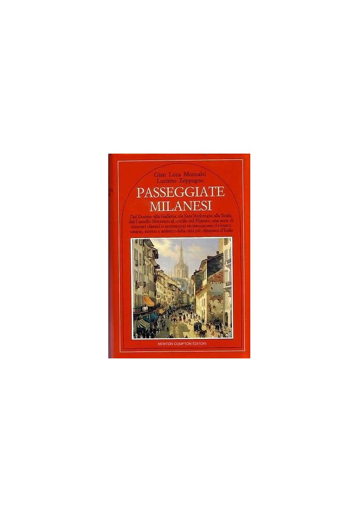 PASSEGGIATE MILANESI di G. L. Moncalvi e L. Zeppegno 1986 Newton Compton