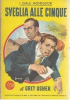SVEGLIA ALLE CINQUE di Grey Usher 1956 Mondadori Editore