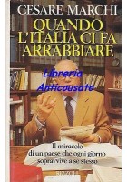 QUANDO L’ITALIA CI FA ARRABBIARE di Cesare Marchi - Rizzoli prima edizione 1991