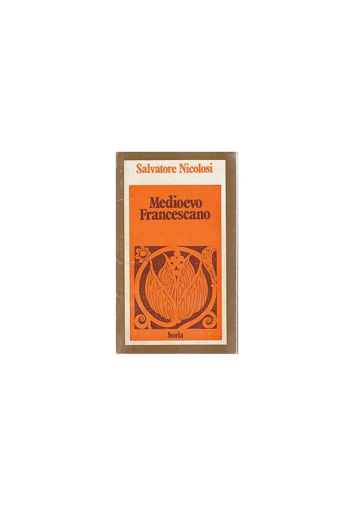 MEDIOEVO FRANCESCANO di Salvatore Nicolosi 1983 Borla Edizioni con autografo