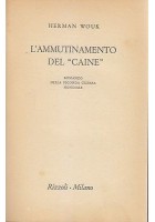 L'ammutinamento Del Caine di Herman Wouk - Rizzoli Editore 1956