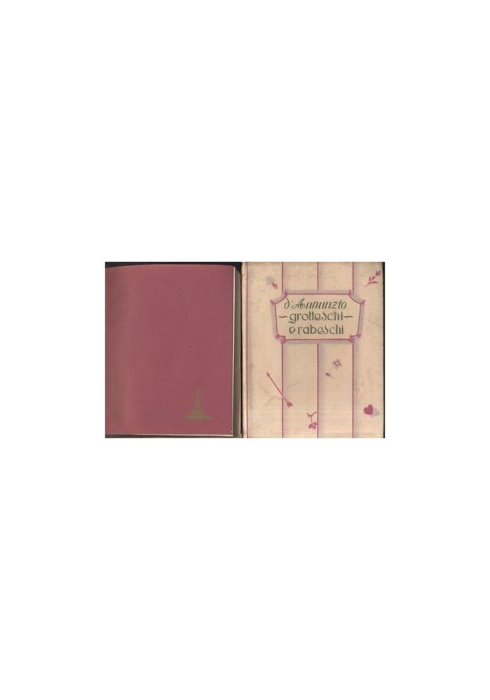 GROTTESCHI E RABESCHI di Gabriele D'Annunzio 1932 Rizzoli copertina seta