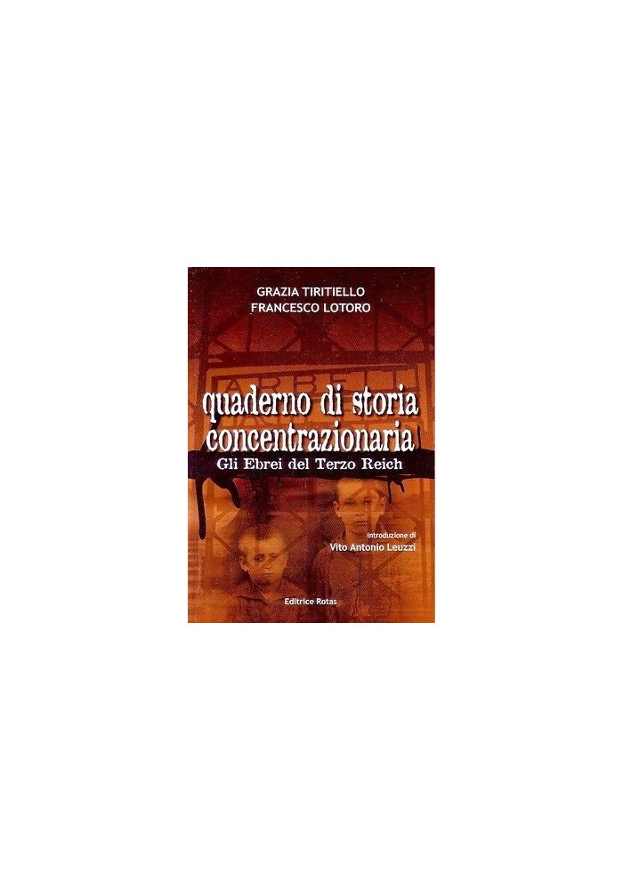 QUADERNO DI STORIA CONCENTRAZIONARIA Gli ebrei del Terzo Reich Tiritiello Lotoro