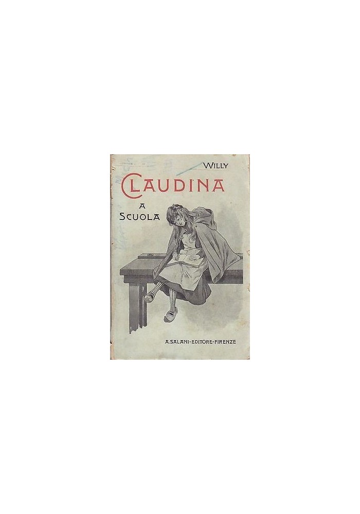 CLAUDINA A SCUOLA di Willy Edizione Salani 1907