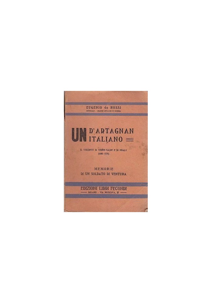 UN D'ARTAGNAN ITALIANO IL VISCONTE DI VERNE VALDE E DI PRALLY Eugenio De Rossi