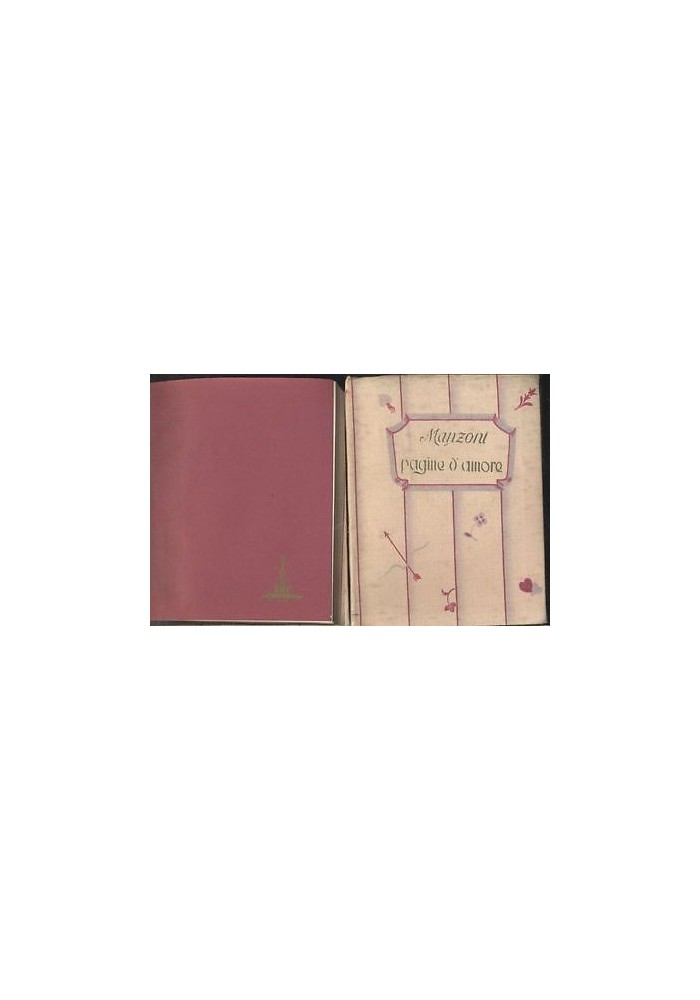 PAGINE D'AMORE di Alessandro Manzoni 1935 Rizzoli copertina in seta libricino
