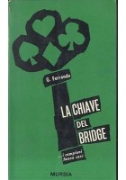 La Chiave Del Bridge i campioni fanno così di G. Ferrando - Mursia 1965