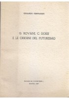 G. ROVANI C. DOSSI E LE ORIGINI DEL FUTURISMO di Edoardo Gennarini 1957