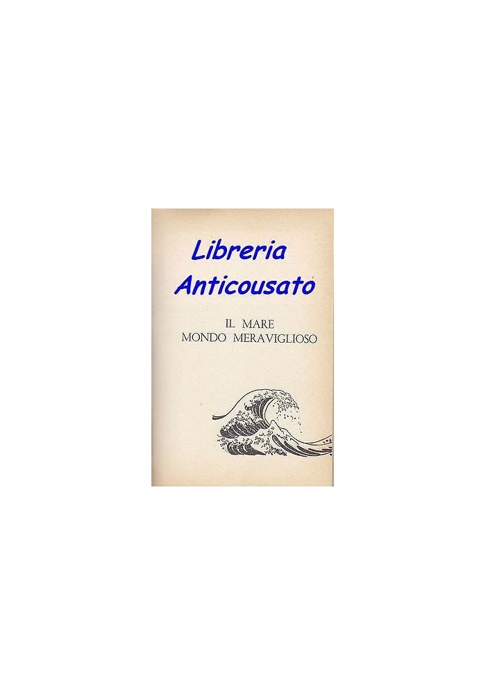 IL MARE MONDO MERAVIGLIOSO di Ferdinand C. Lane Fabbri 1958 ILLUSTRATO KREDER