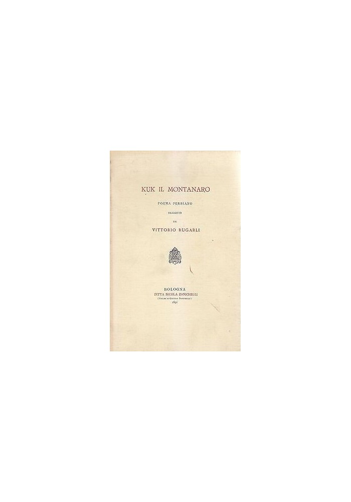 KUK IL MONTANARO POEMA PERSIANO anastatica Zanichelli 1990 fuori commercio