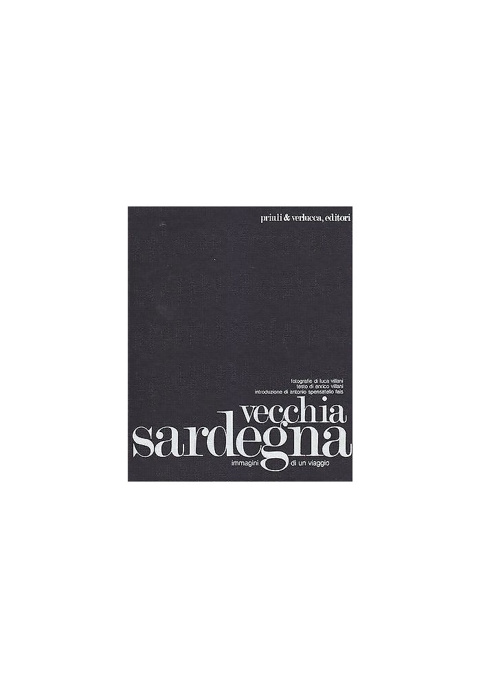 VECCHIA SARDEGNA immagini di un viaggio di Luca Villani 1979 Priuli e Verlucca