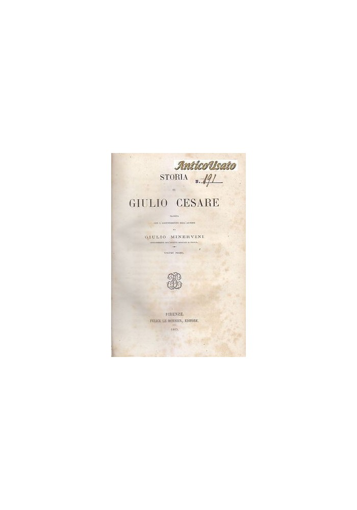 STORIA DI GIULIO CESARE 2 VOLUMI di G. Minervini 1865 67 Successori Le Monnier