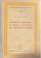 GOVERNO COMUNISTA E CHIESA CATTOLICA IN CECOSLOVACCHIA di F. Cavalli 1950