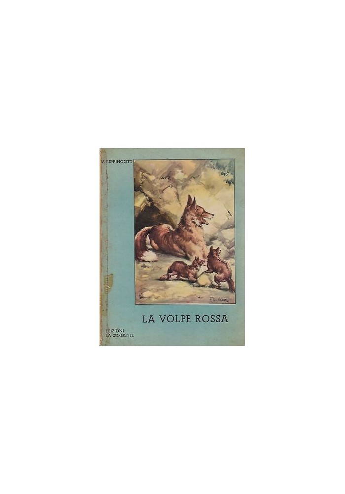 LA VOLPE ROSSA di W. Lippincot - ILLUSTRATO Mariani - La Sorgente Editore 1954