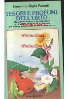 TESORI E PROFUMI DELL'ORTO di Righi Parenti - ricette - QUARANTASEI PIANTE
