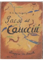 PAESE DEL CAUCCIU' VIAGGIO IN BRASILE di R.M. De Angelis edizione SEI 1942