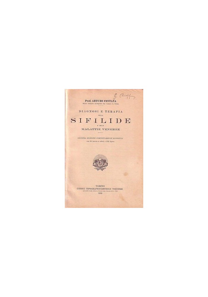 DIAGNOSI E TERAPIA DELLA SIFILIDE E DELLE MALATTIE VENEREE Arturo Fontana 1928
