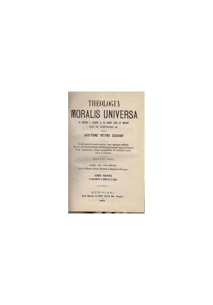 THEOLOGIA MORALIS UNIVERSA ad mentem S. Alphonsi M. De Ligorio LIBER III 1901