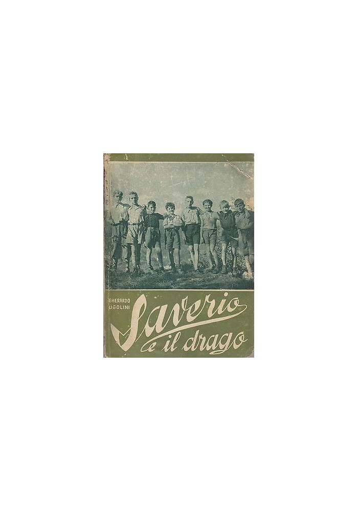 SAVERIO E IL DRAGO di Gherardo Ugolini - La Scuola editore, 1947