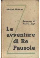 LE AVVENTURE DI RE PAUSOLE di Pierre Louys - Edizioni Minerva 1935