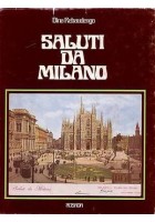 SALUTI DA MILANO di Dina Rebaudengo - Rosada editori 1972