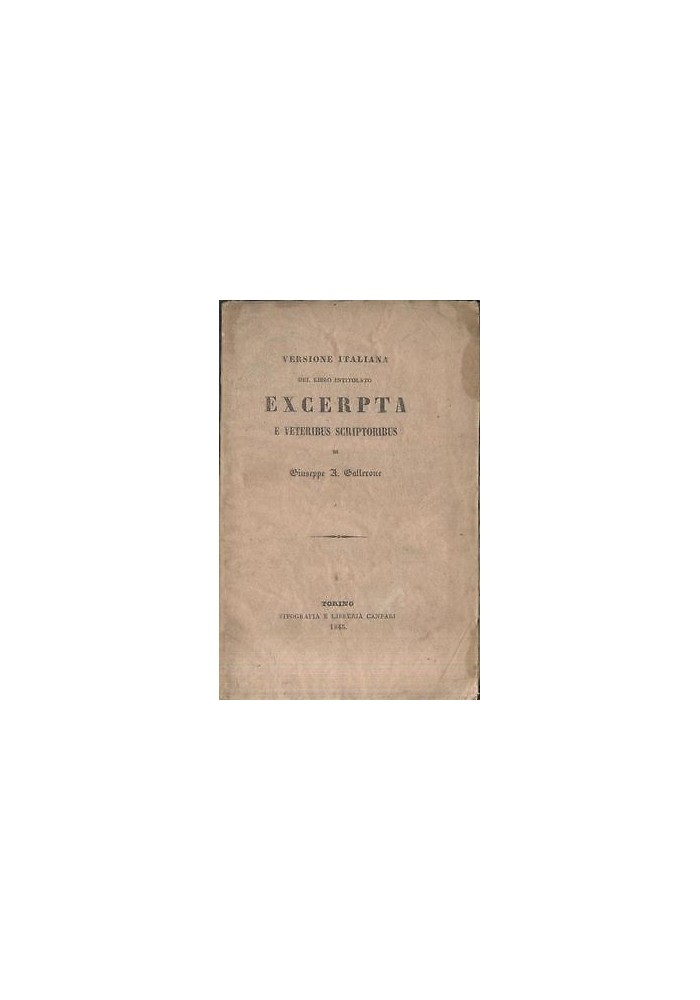 EXCERPTA E VETERIBUS SCRIPTORIBUS VERSIONE ITALIANA di Giuseppe Gallerone 1843