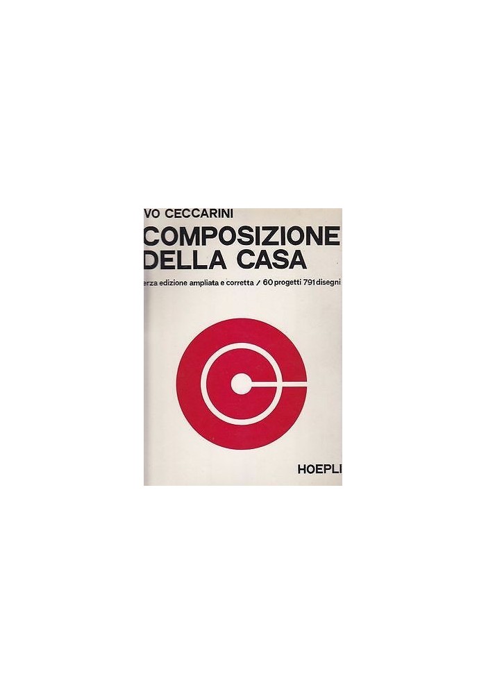 COMPOSIZIONE DELLA CASA di Ivo Ceccarini - 1970 Hoepli terza edizione