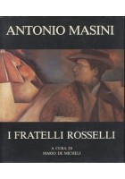 I FRATELLI ROSSELLI - ANTONIO MASINI - catalogo mostra