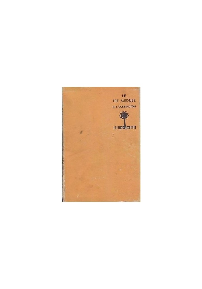 LE TRE MEDUSE di J.Connington - PRIMA Edizione Mondadori 1933