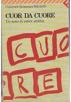 CUOR DA CUORE UN ANNO DI SATIRA SINISTRA - Feltrinelli editore, maggio 1990