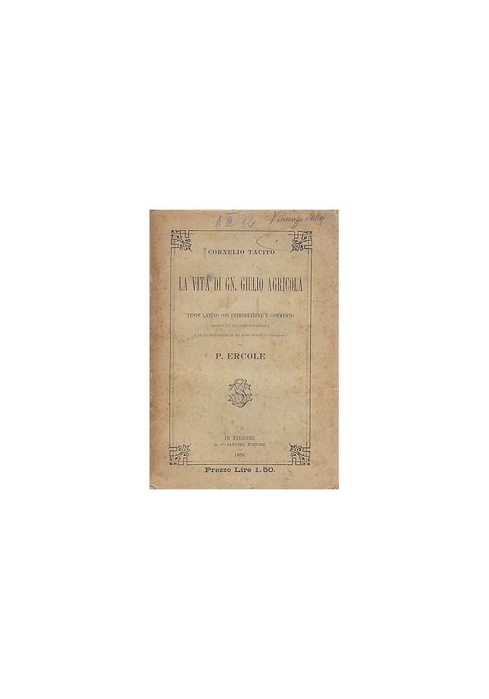 LA VITA DI GN. GIULIO AGRICOLA di Cornelio Tacito - 1898 Sansoni testo latino