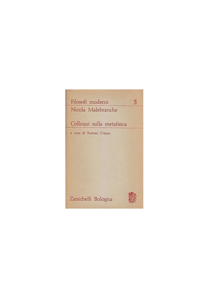 COLLOQUI SULLA METAFISICA di Nicola Malebranche 1963 Zanichelli Editore