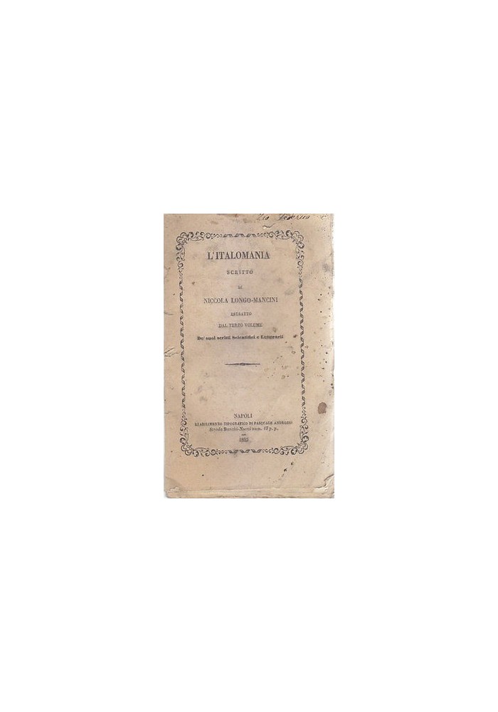 L'ITALOMANIA scritto di Nicola Longo Mancini 1855 Napoli Androsio Libro antico